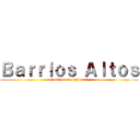 Ｂａｒｒｉｏｓ Ａｌｔｏｓ (Gobierno de fujimori)