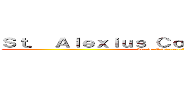 Ｓｔ． Ａｌｅｘｉｕｓ Ｃｏｌｌｅｇｅ， Ｉｎｃ． (Alexian E-intramurals : )