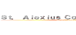 Ｓｔ． Ａｌｅｘｉｕｓ Ｃｏｌｌｅｇｅ， Ｉｎｃ． (Alexian E-intramurals : )