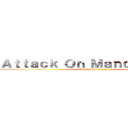 Ａｔｔａｃｋ Ｏｎ Ｍａｎｃｈｅｓｔｅｒ (Manchester Derby)