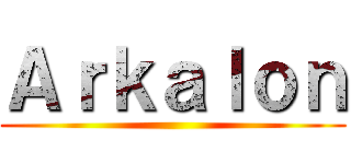 Ａｒｋａｌｏｎ ()
