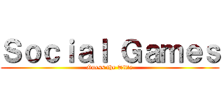 Ｓｏｃｉａｌ Ｇａｍｅｓ (Guess the Title)