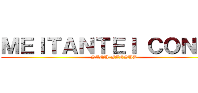 ＭＥＩＴＡＮＴＥＩ ＣＯＮＡＮ (SANU-FANSUB)