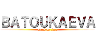 ＢＡＴＯＵＫＡＥＶＡ (attack on titan)