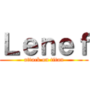 Ｌｅｎｅｆ (attack on titan)
