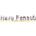 Ｈａｒｕ Ｆａｎｓｕｂ (Kare Effect For You)
