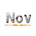 Ｎｏｖ ()
