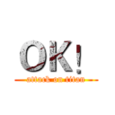 ＯＫ！ (attack on titan)