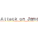 Ａｔｔａｃｋ ｏｎ Ｊａｍｅｔ (solid number one)