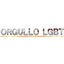 ＯＲＧＵＬＬＯ ＬＧＢＴ (Priscyla Valentina Guillén Martínez)