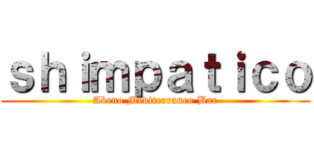 ｓｈｉｍｐａｔｉｃｏ (Abeno Mediterraneo Bar)