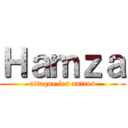 Ｈａｍｚａ (attaque les autres)