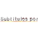 Ｓｕｂｔｉｔｕｌｏｓ ｐｏｒ (Zorro GT)