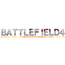 ＢＡＴＴＬＥＦＩＥＬＤ４ (battle on field4)