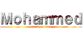 Ｍｏｈａｍｍｅｄ (attack on titan)