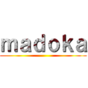 ｍａｄｏｋａ ()