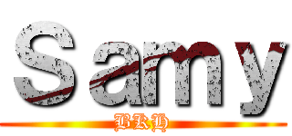 Ｓａｍｙ (BKH)