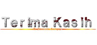 Ｔｅｒｉｍａ Ｋａｓｉｈ  (In Harmonia Sasageyo)