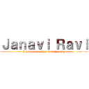 Ｊａｎａｖｉ Ｒａｖｉ (I have more ships than the navy)