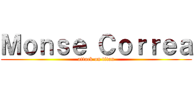 Ｍｏｎｓｅ Ｃｏｒｒｅａ (attack on titan)