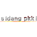 ｓｉｄａｎｇ ｐｋｋｉ (ke-3)