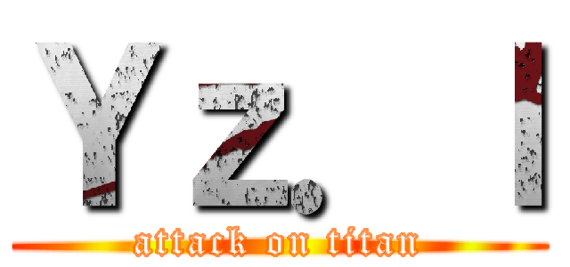 Ｙｚ．ｌ (attack on titan)
