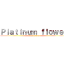 Ｐｌａｔｉｎｕｍ ｆｌｏｗｅｒ (attack on titan)