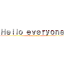 Ｈｅｌｌｏ ｅｖｅｒｙｏｎｅ！ (attack on titan)