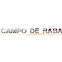 ＣＡＭＰＯ ＤＥ ＲＡＢＡＮＯＳ (SIN QUIRK)