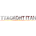 ＴＴＡＣＫＯＮＴＩＴＡＮ (attack on titan)