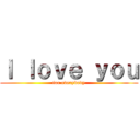 Ｉ ｌｏｖｅ ｙｏｕ (for everybody)
