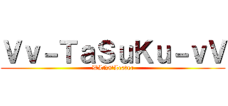 Ｖｖ－ＴａＳｕＫｕ－ｖＶ (WIN8'Leader)
