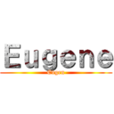 Ｅｕｇｅｎｅ (Evgen)