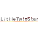 ＬｉｔｔｌｅＴｗｉｎＳｔａｒｓ (attack on titan)
