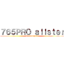 ７６５ＰＲＯ ａｌｌｓｔｅｒ (The Idolm@ster)