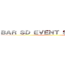 ＢＡＲ ＳＤ ＥＶＥＮＴ ＳＣＨＥＤＵＬＥ ()