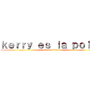 ｋｅｒｒｙ ｅｓ ｌａ ｐｏｌｌａ (attack on titan)