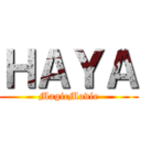 ＨＡＹＡ (MagicMovie)