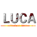ＬＵＣＡ (attack on titan)