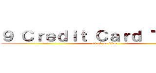 ９ Ｃｒｅｄｉｔ Ｃａｒｄ Ｔｙｐｅｓ (attack on titan)