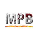 ＭＰＢ (attack on titan)