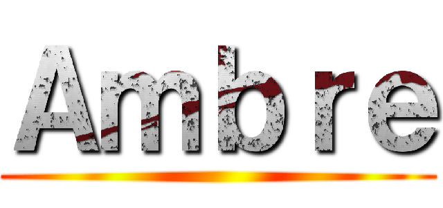 Ａｍｂｒｅ ()
