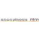 ａｎｏｎｙｍｏｕｓ ｒｅｖｅｎｇｅｄ (anonymous revenged)