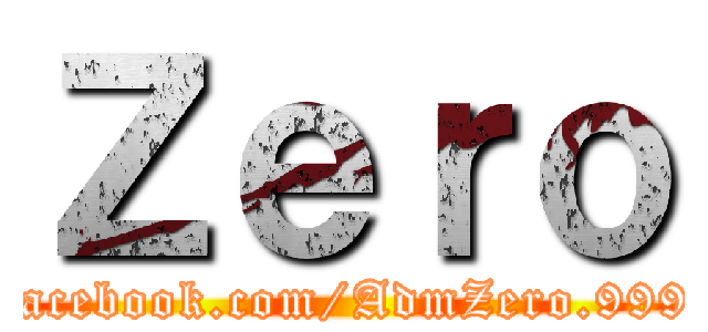 Ｚｅｒｏ (facebook.com/AdmZero.999)