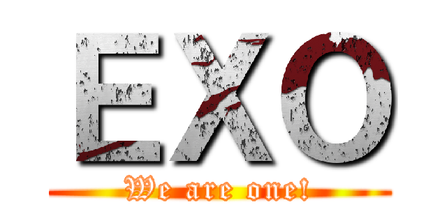 ＥＸＯ (We are one!)