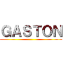 ＧＡＳＴＯＮ ()