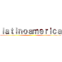 ｌａｔｉｎｏａｍｅｒｉｃａ ()