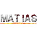 ＭＡＴＩＡＳ (OTAKU :D)