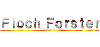 Ｆｌｏｃｈ Ｆｏｒｓｔｅｒ (Season 3)