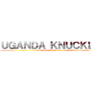 ＵＧＡＮＤＡ ＫＮＵＣＫＬＥＳ (falling da wae)